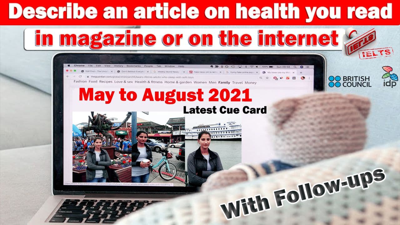 Describe an article on health you read in magazine or on the internet Cue card