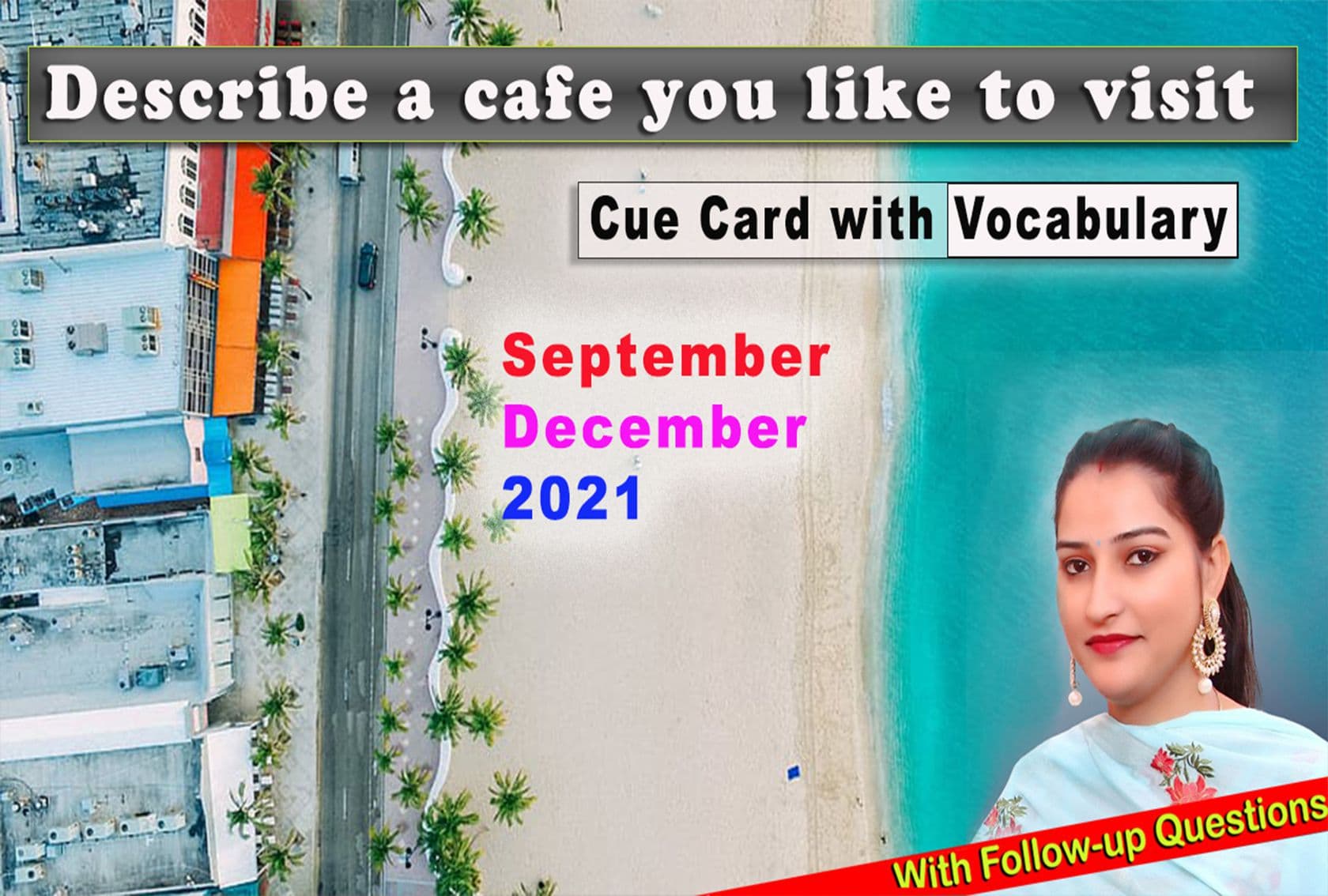 Describe a cafe you like to visit | Latest Cue Card with Vocab | Sep-Dec 2021
