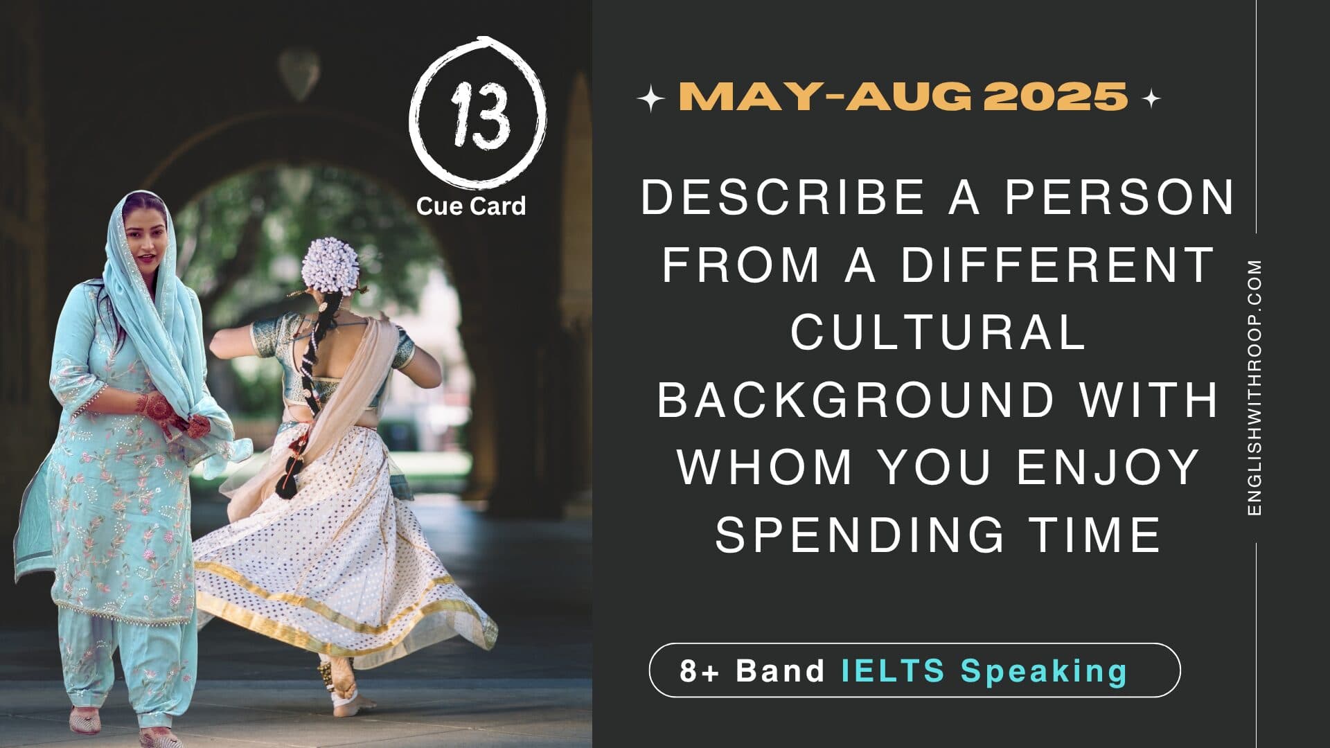 Describe a person from a different cultural background with whom you enjoy spending time Cue Card