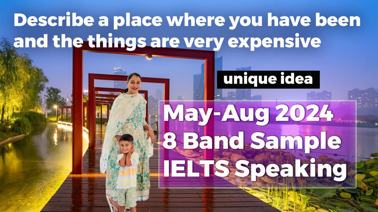Describe a place where you have been and the things are very expensive Cue card