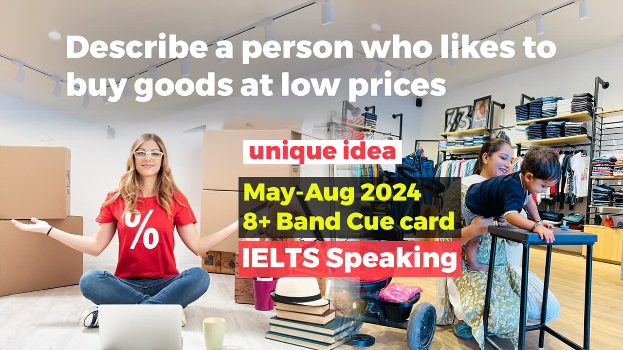 Describe a person who likes to buy goods at low prices Cue card