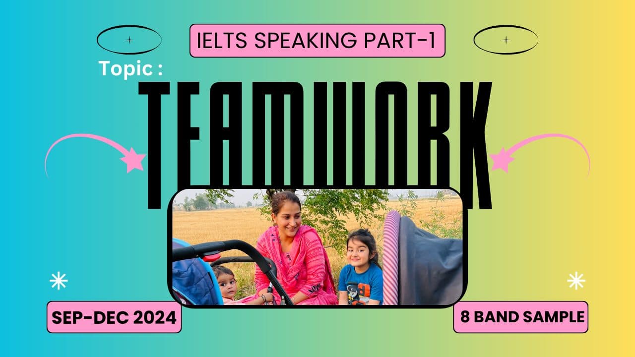 Topic Teamwork IELTS Speaking Part 1