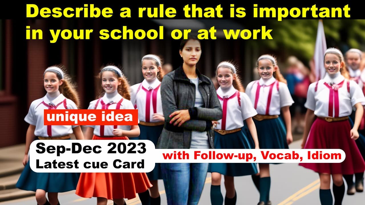 Describe a rule that is important in your school or at work Cue Card