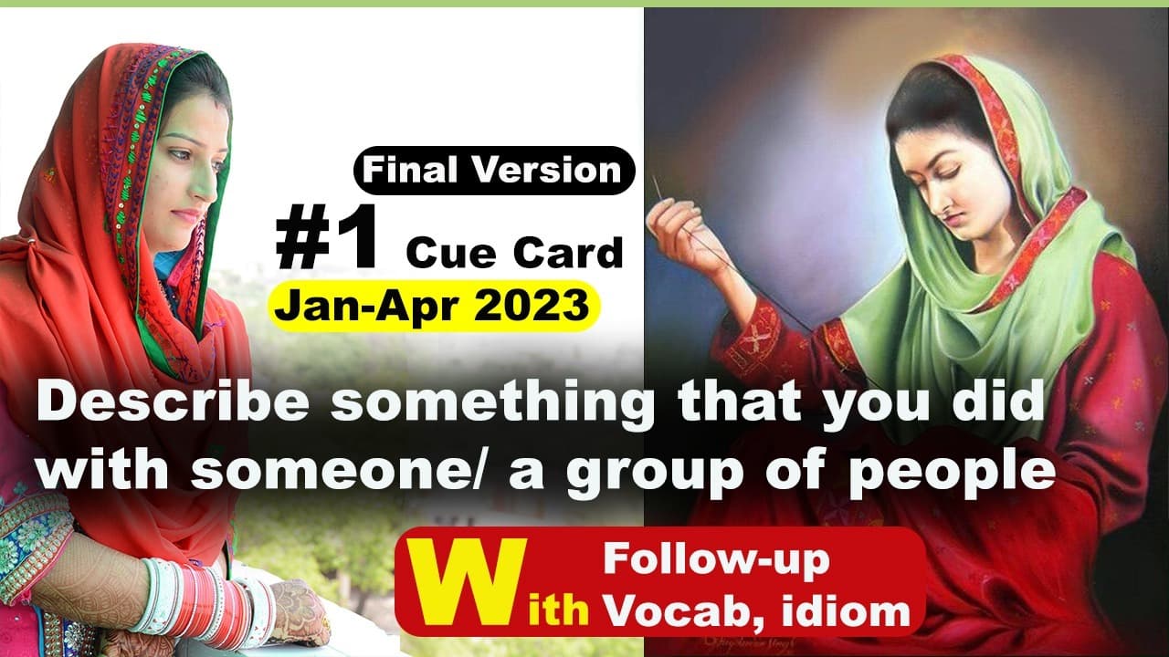 Describe something that you did with someone/ a group of people Cue Card