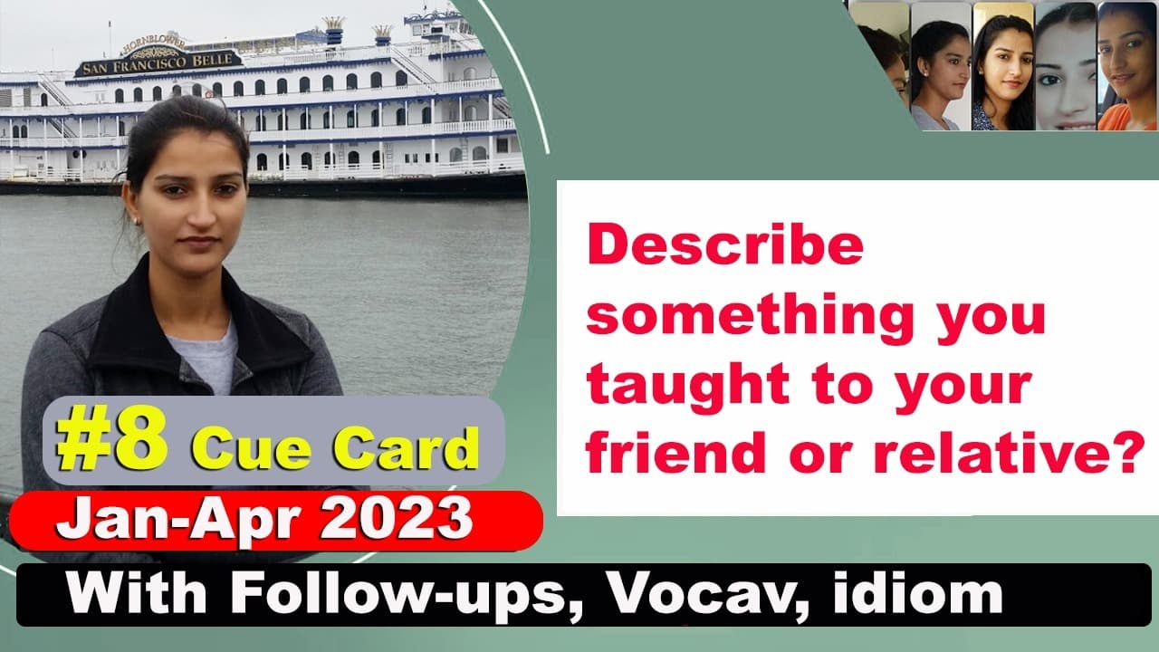 Describe something you taught to your friend or relative Cue Card