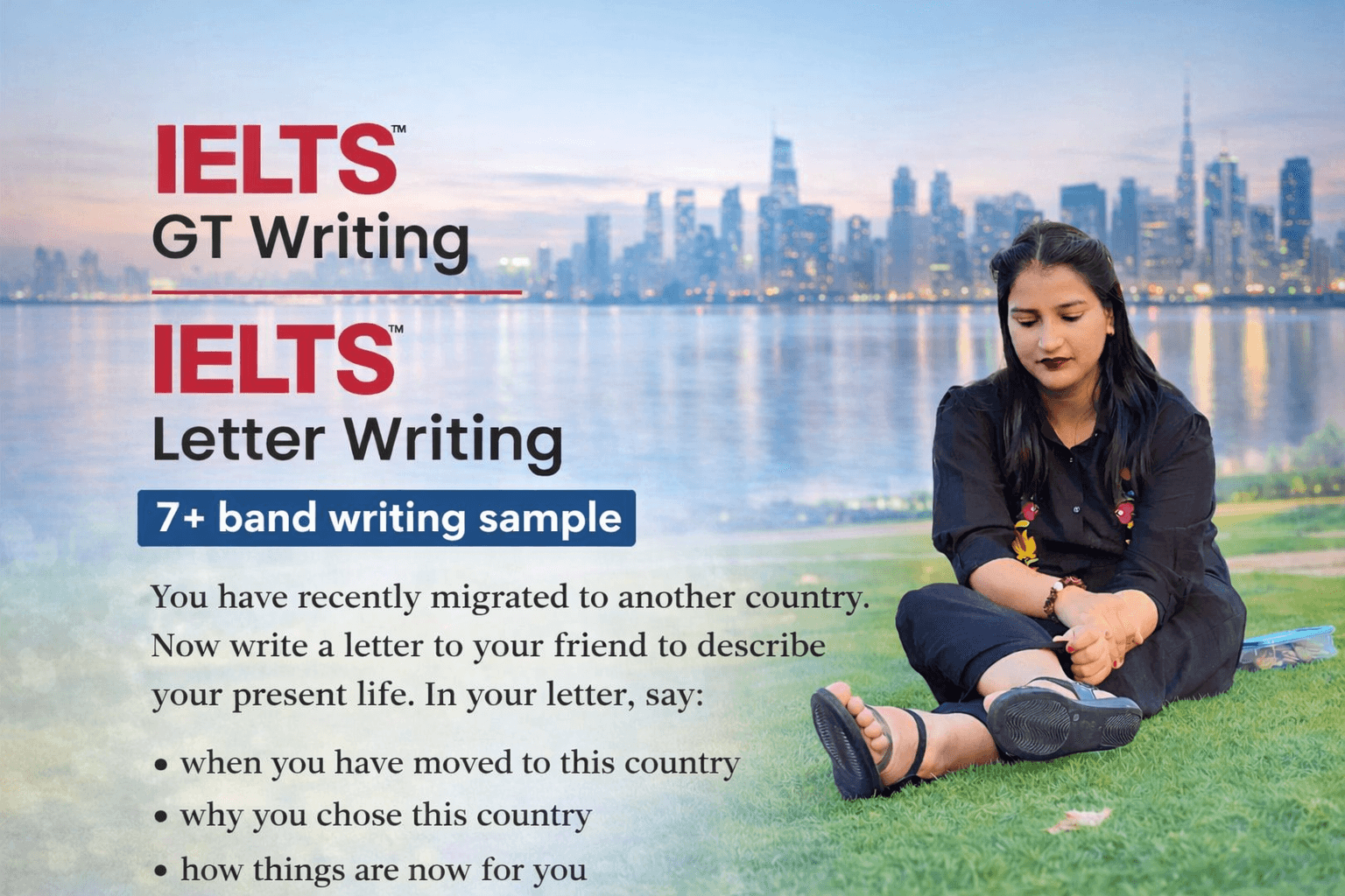 IELTS GT Letter Writing: Recently Migrated to Another Country (Band 7+)