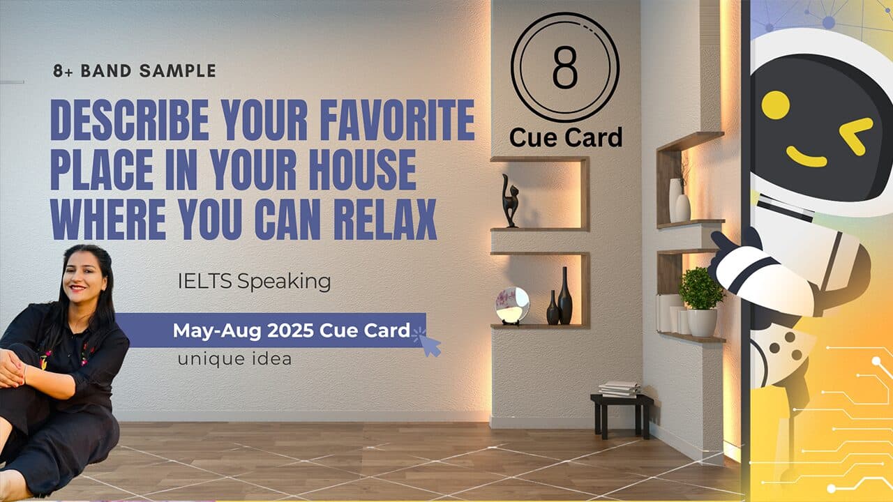 Describe your favorite place in your house where you can relax Cue Card