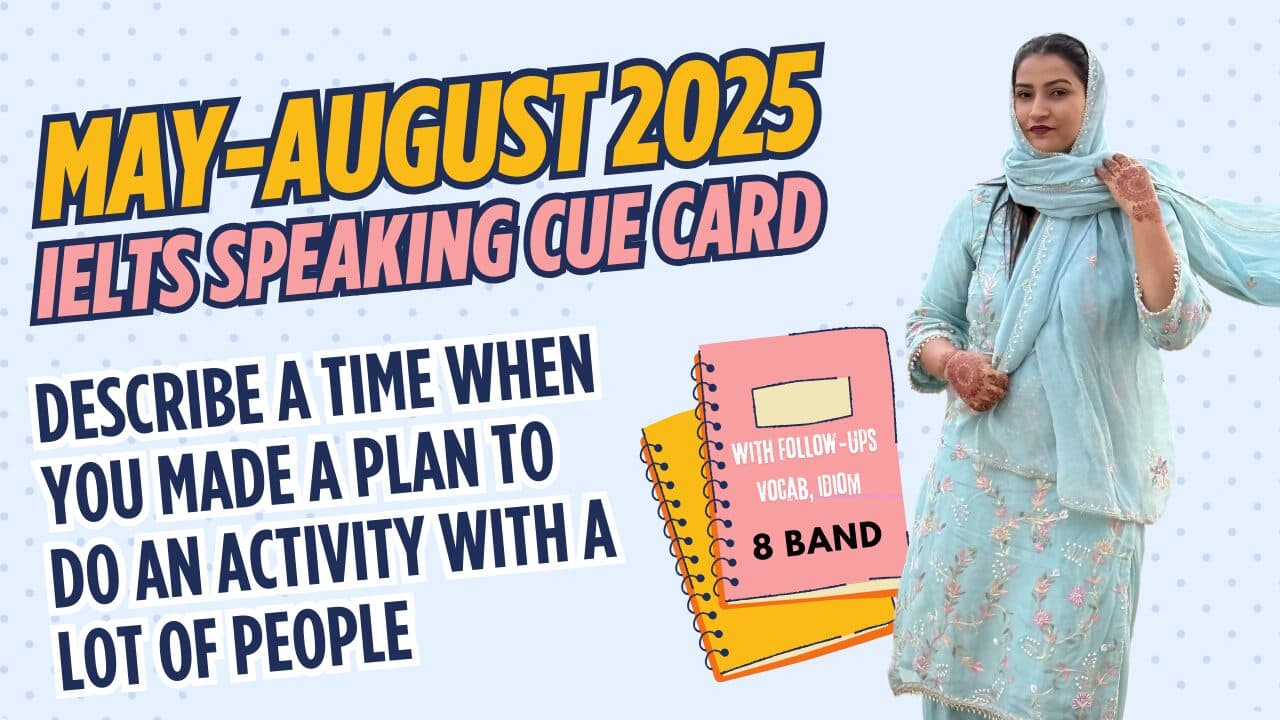 Describe a time when you made a plan to do an activity with a lot of people Cue Card