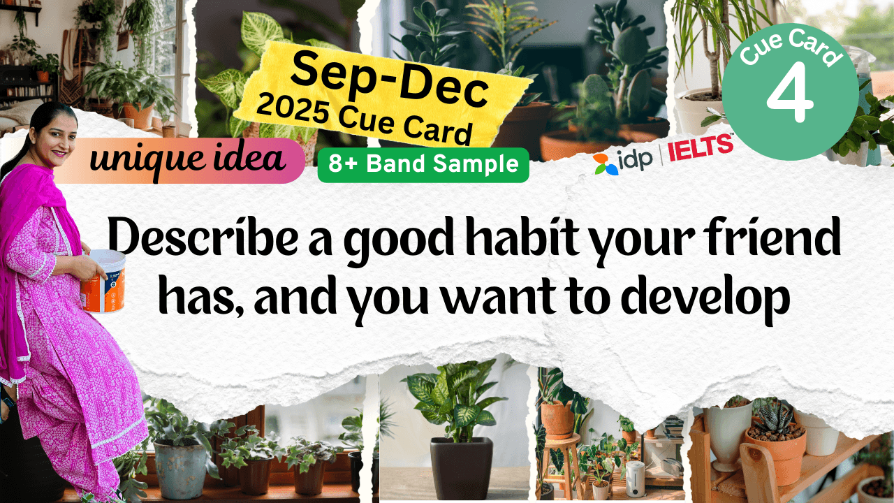 Describe a good habit your friend has, and you want to develop Cue card
