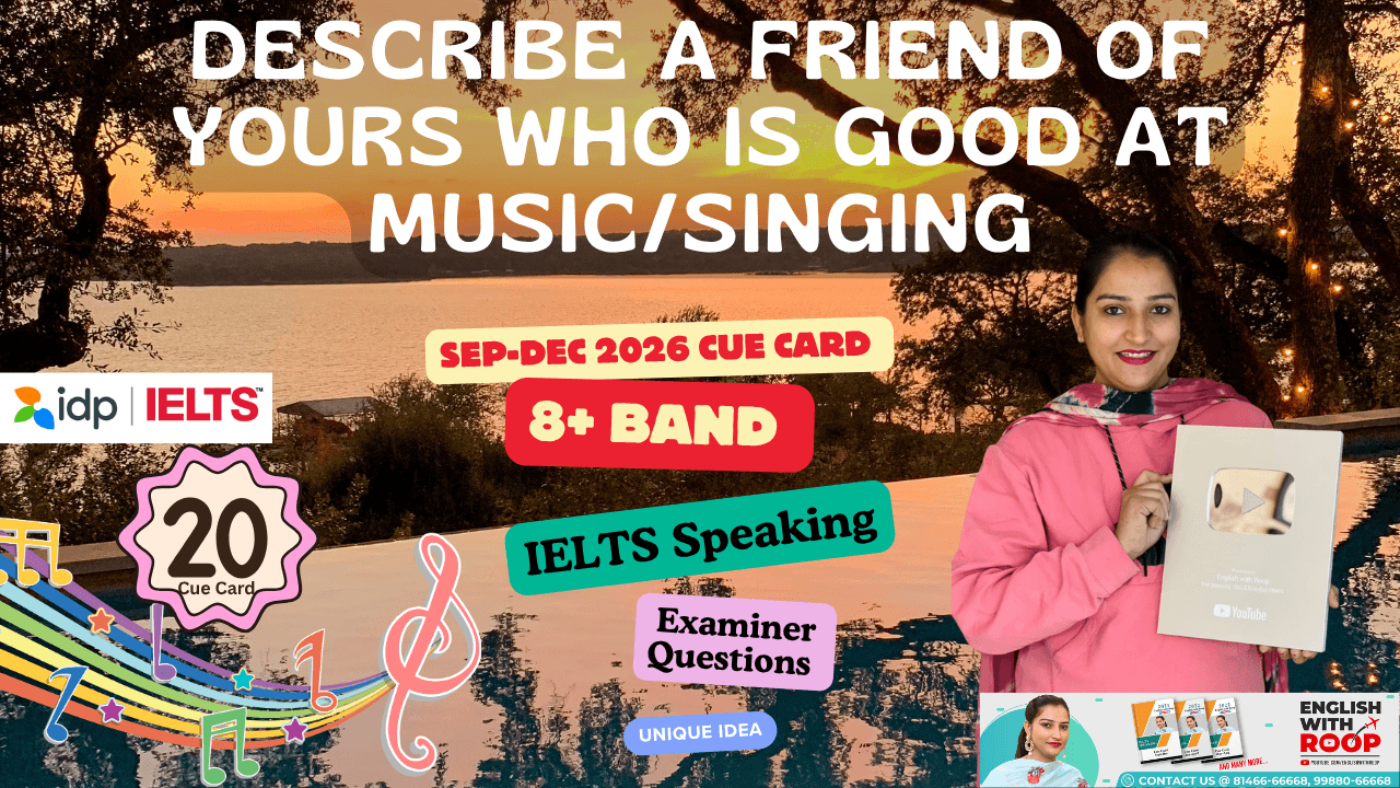 Describe a friend of yours who is good at music/singing Cue Card