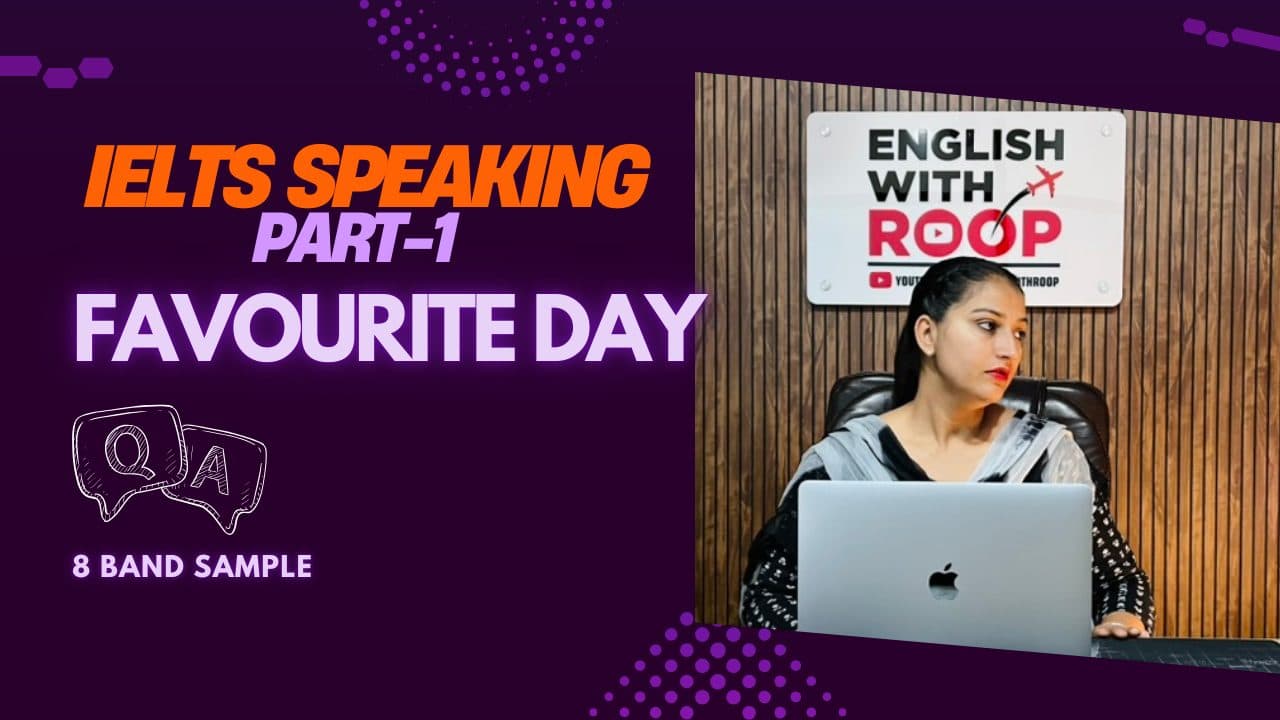 IELTS Speaking Part-1 Favourite day