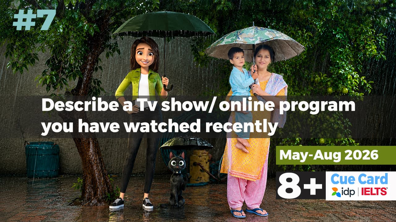 Describe a TV Show or Online Program You Have Watched Recently – IELTS Cue Card 2026 Sample Answer