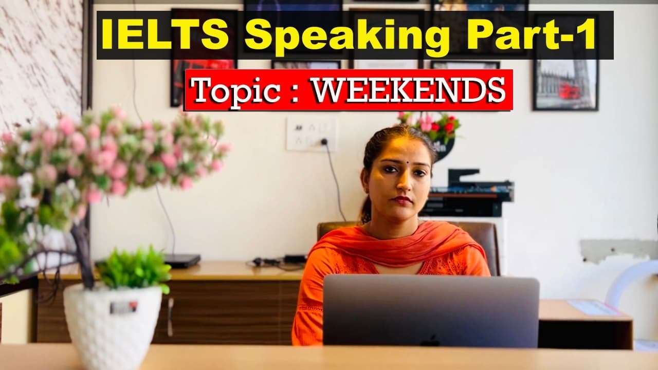 IELTS Speaking Part 1 Topic weekends
