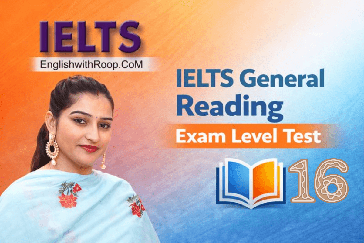IELTS General Reading Practice Test – Real Exam | Test 16