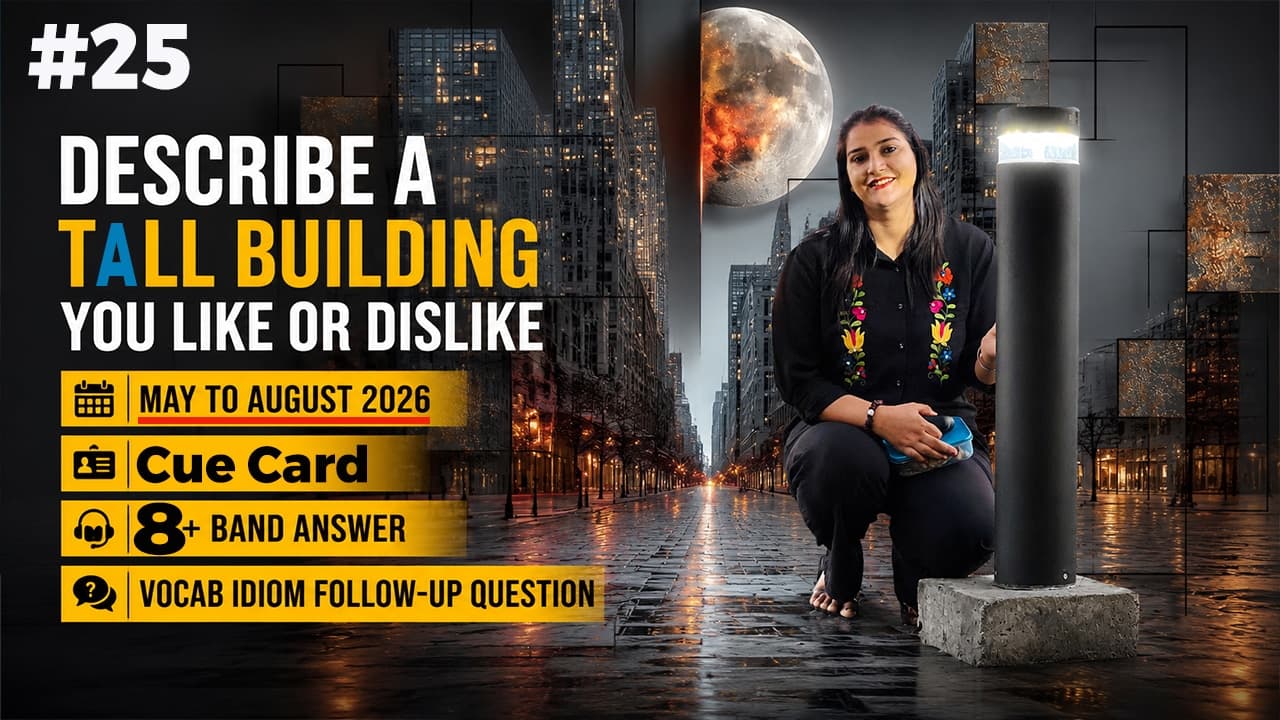 Describe a Tall Building You Like or Dislike – IELTS Cue Card