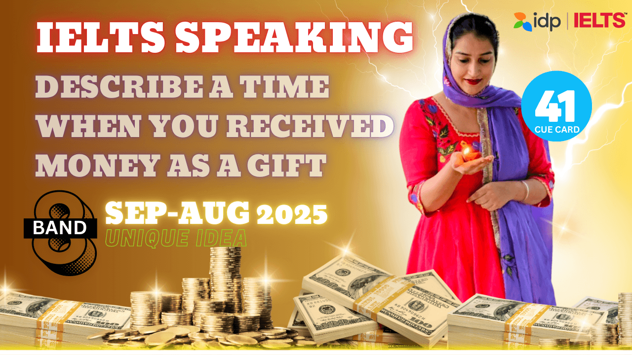 Describe a time when you received money as a gift Cue Card