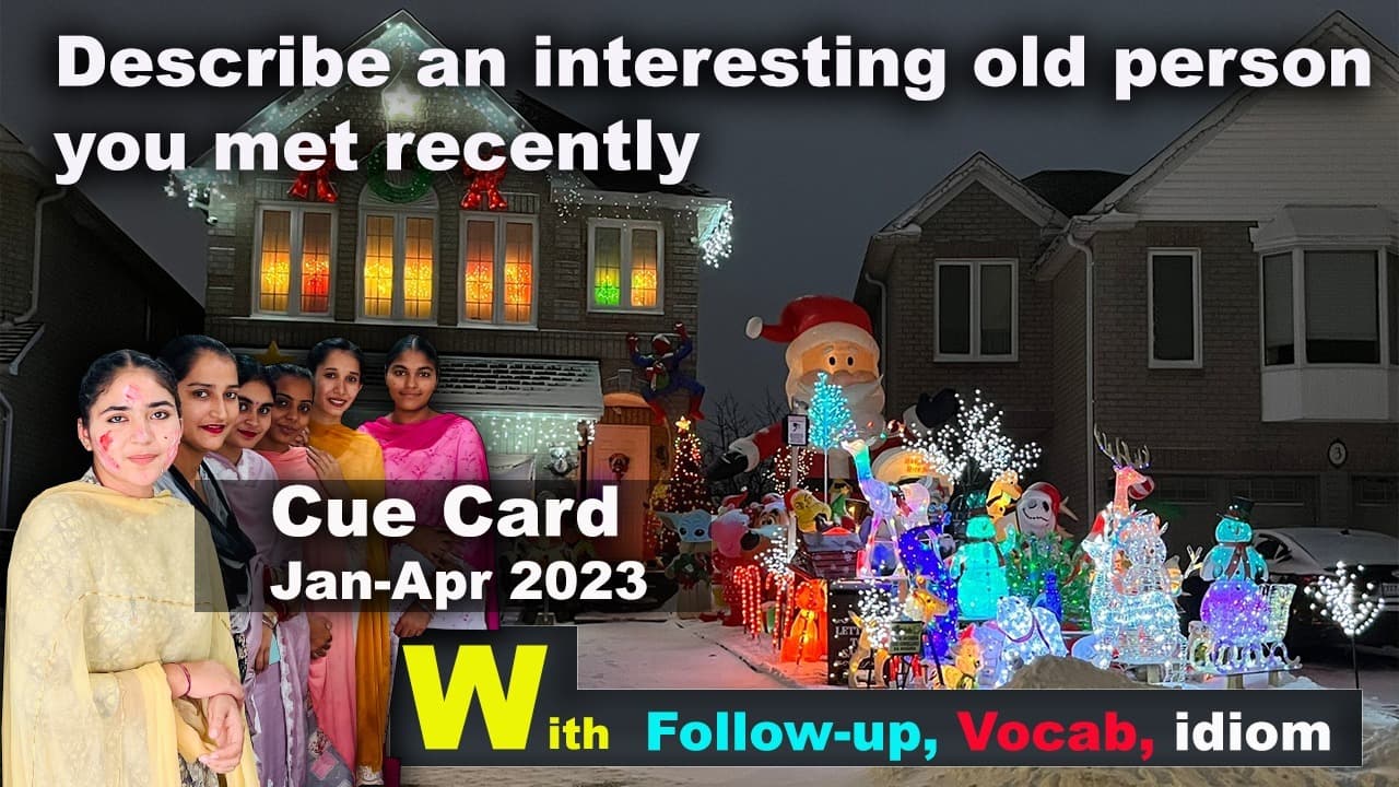 Describe an interesting old person you met recently Cue card