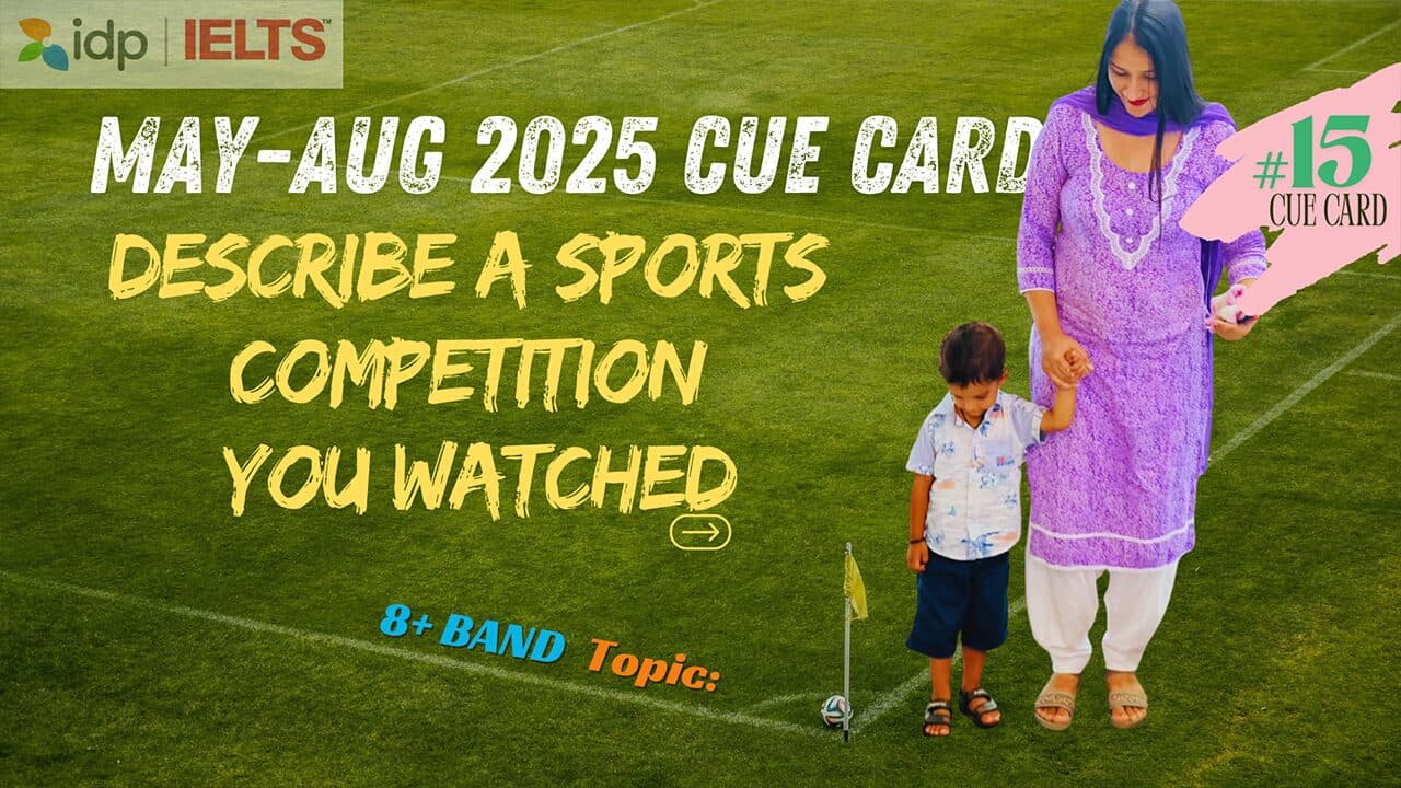 Describe a sports competition you watched Cue Card