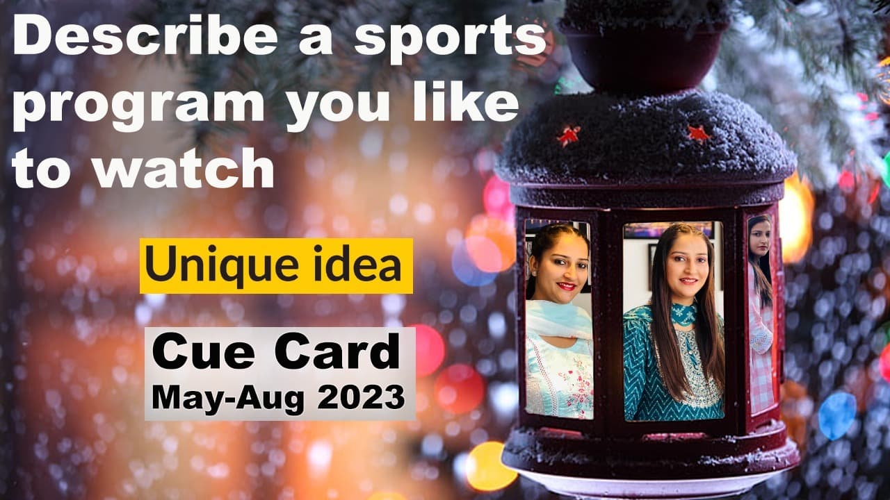 Describe a sports program you like to watch cue Card