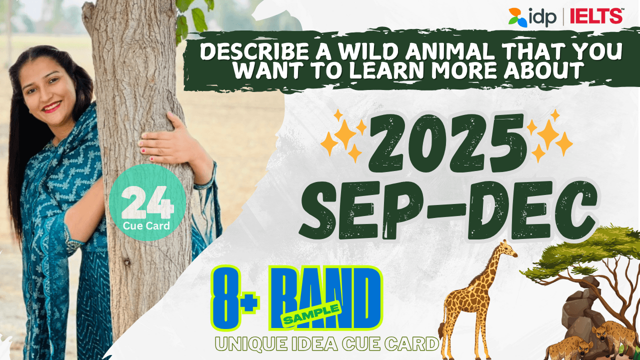 Describe a wild animal that you want to learn more about Cue Card
