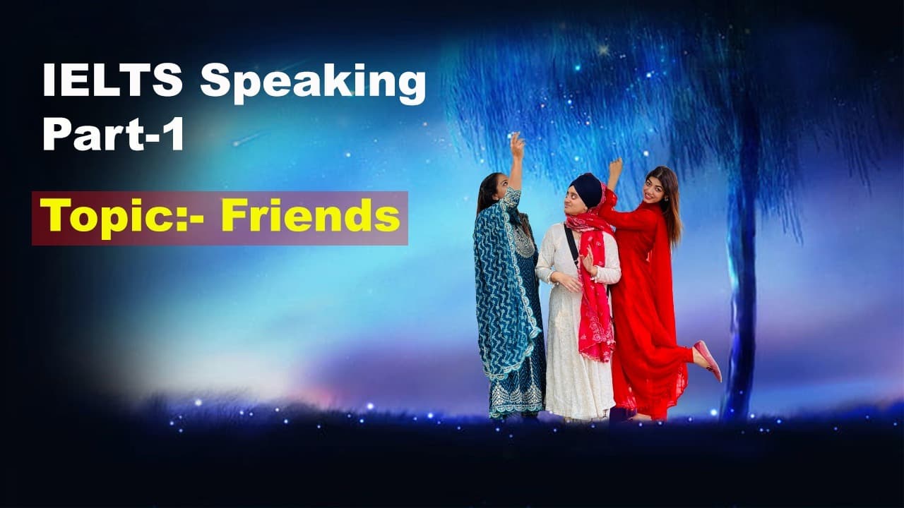 IELTS Speaking Part 1 Topic Friends